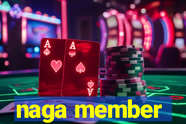 naga member